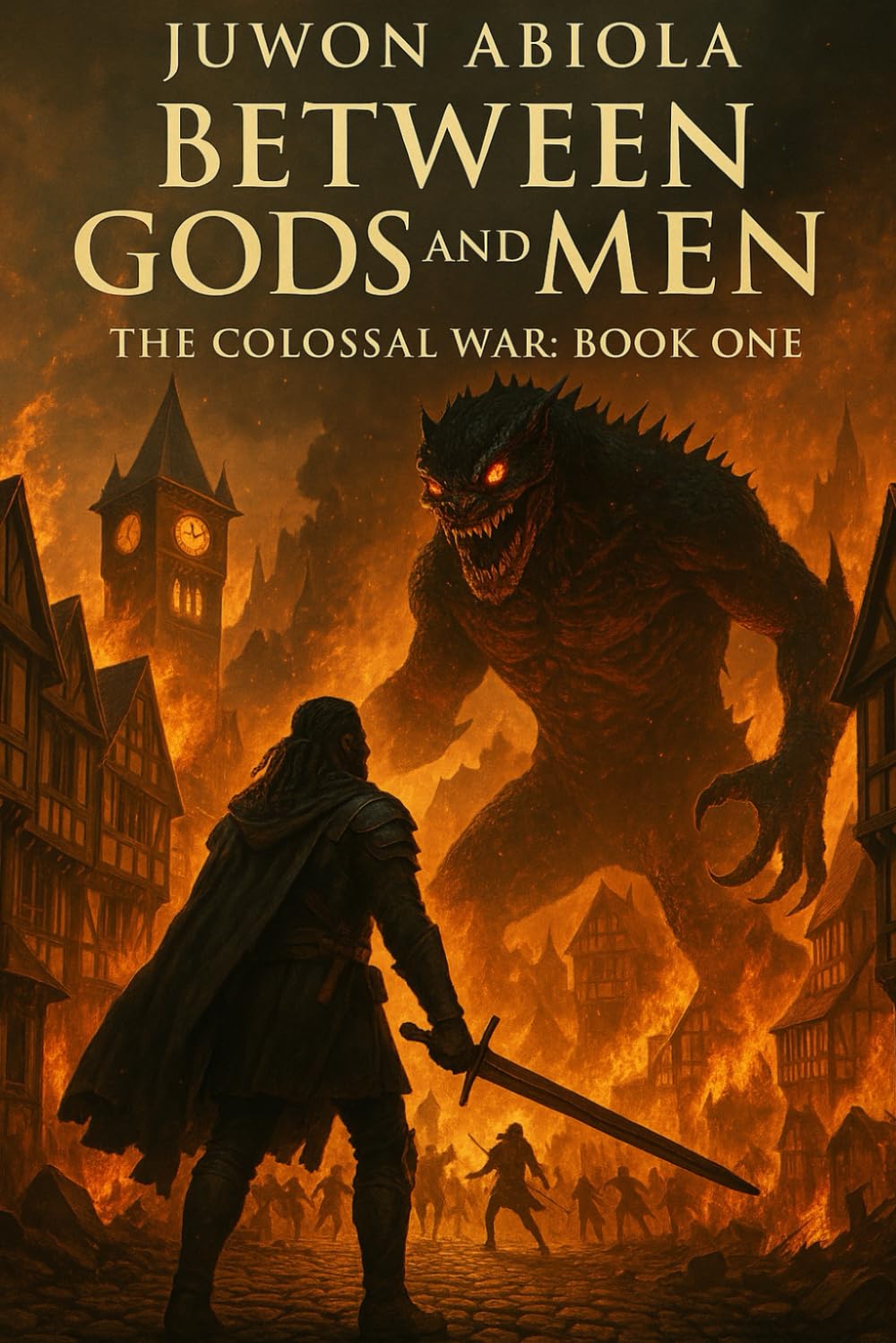Between Gods and Men (The Colossal War)