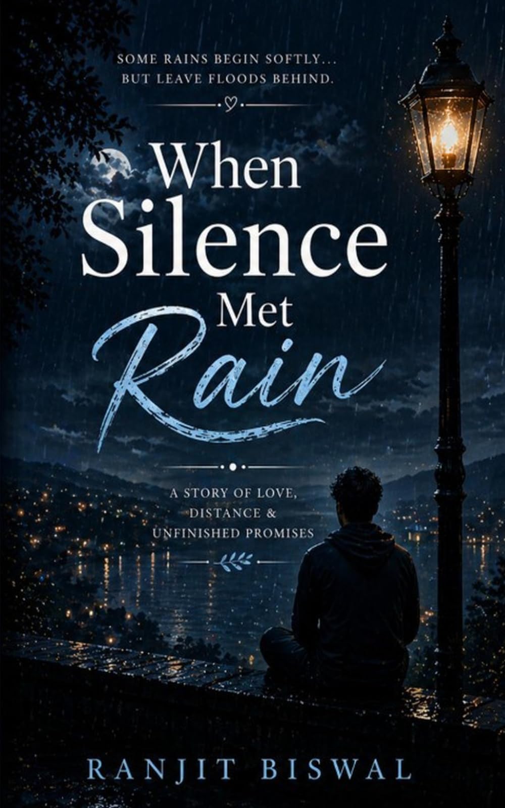 WHEN SILENCE MET RAIN: A Journey of Love, Distance, and Unfinished Promises