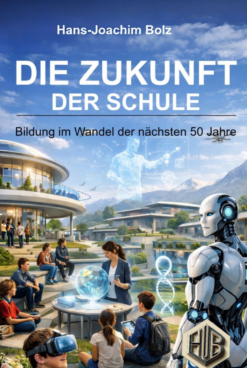 Die Zukunft der Schule: Bildung im Wandel der nächsten 50 Jahre