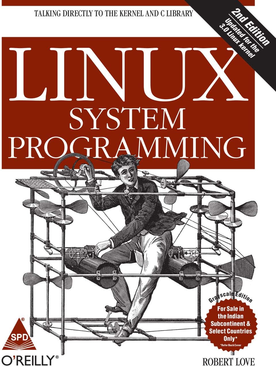 Linux System Programming: Talking Directly to the Kernel and C Library, Second Edition