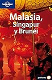 Malasia, Singapur y Brunei (Guías de País Lonely Planet) [Idioma Inglés]