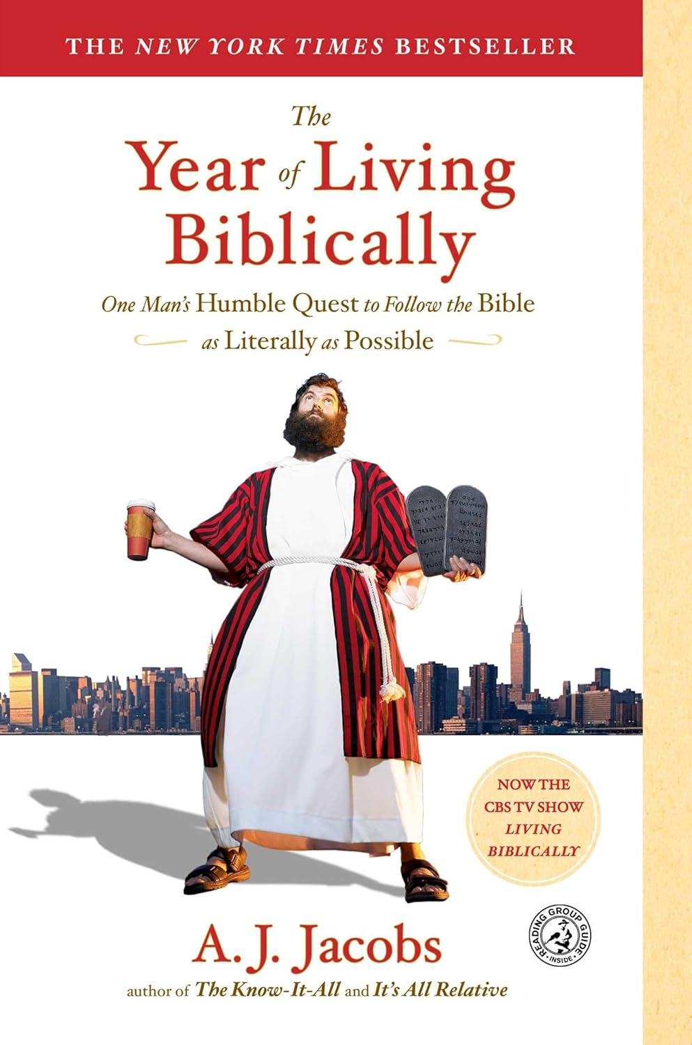 The Year of Living Biblically: One Man’s Humble Quest to Follow the Bible as Literally as Possible The Year of Living Biblically: One Man’s Humble Quest to Follow the Bible as Literally as Possible