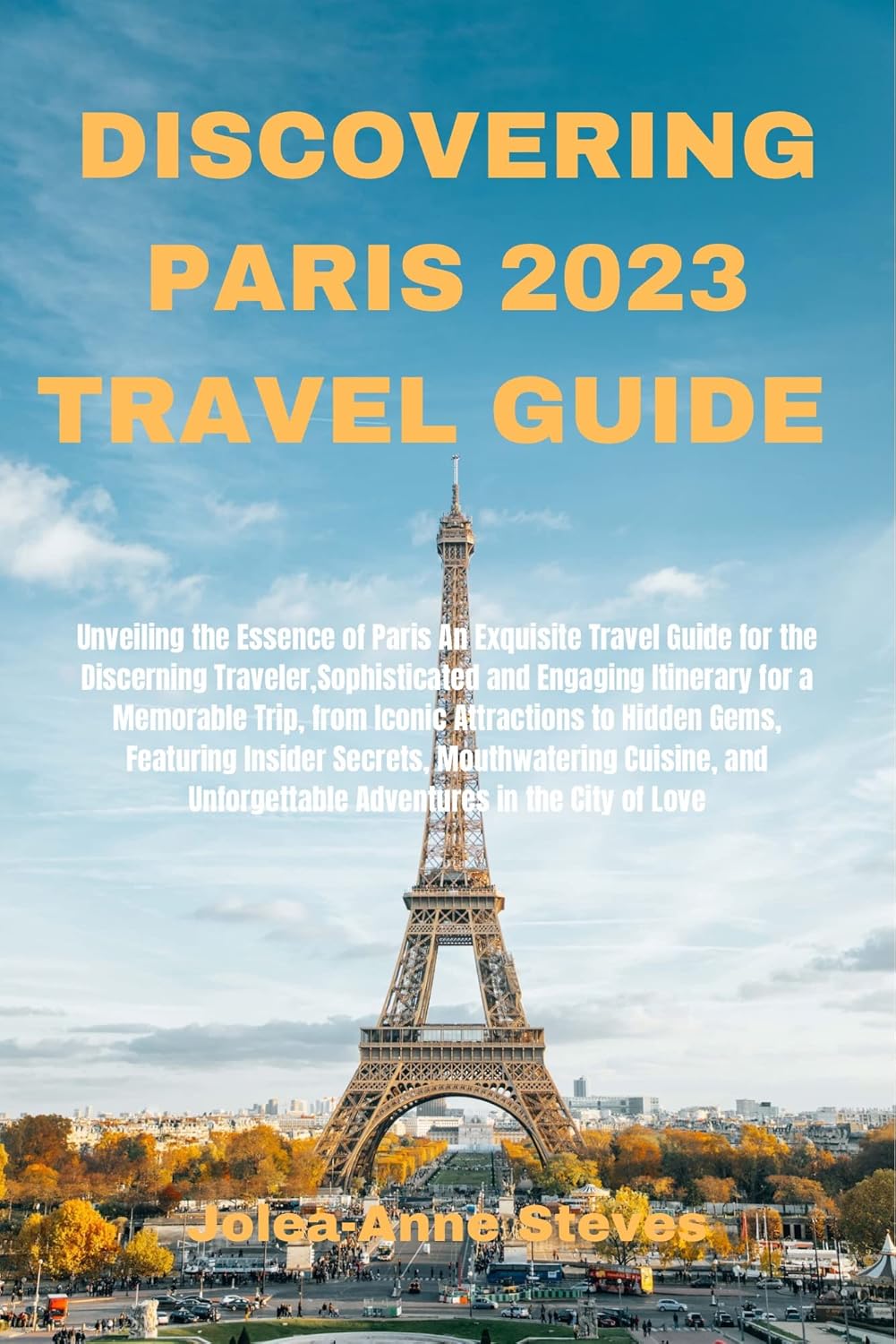 Discovering Paris 2023 Travel Guide Unveiling the Essence