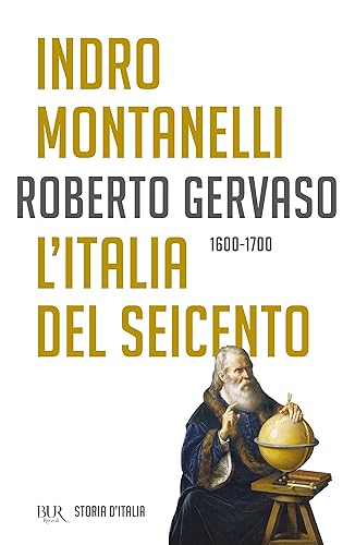 Storia d'Italia. L' Italia del Seicento (1600-1700) (Vol. 5)