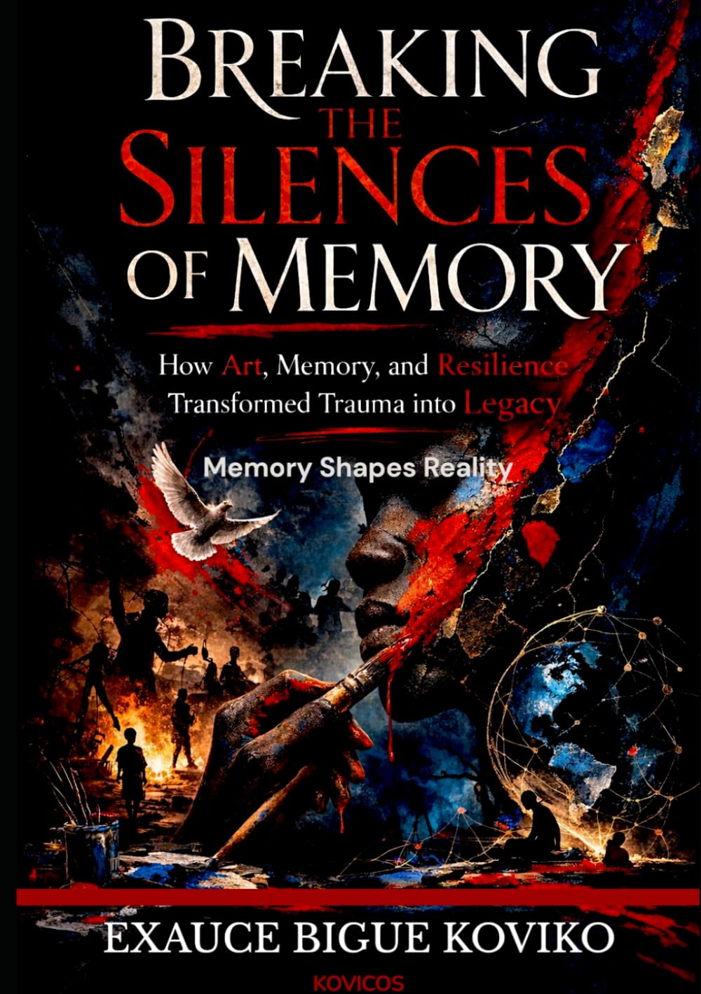 BREAKING THE SILENCES OF MEMORY: How Art, Memory and Resilience Transform Trauma into Legacy