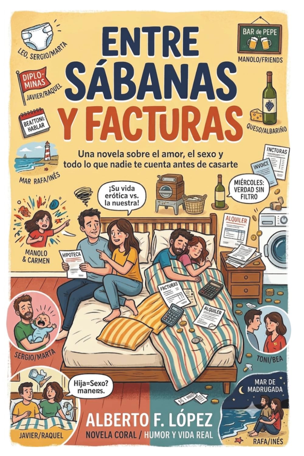 Entre sábanas y facturas: Una novela sobre el amor, el sexo y todo lo que nadie te cuenta antes de casarte