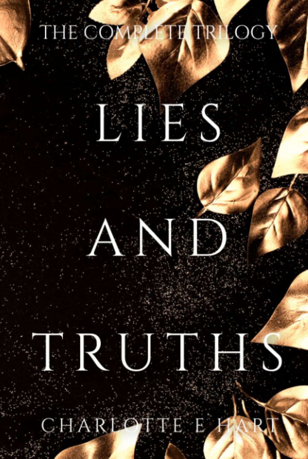 Lies And Truths: The Complete Trilogy