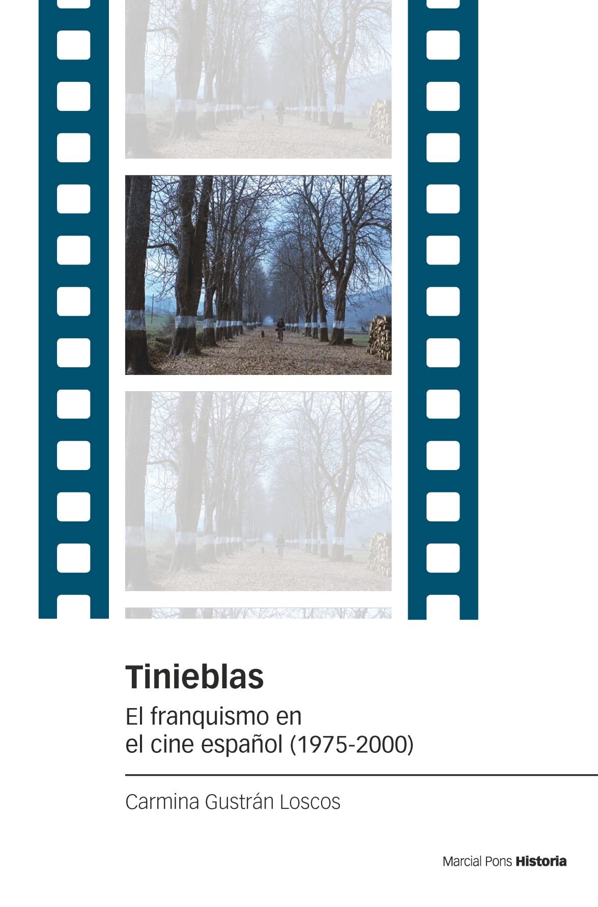 Tinieblas: El franquismo en el cine español (1975-2000) (Estudios)