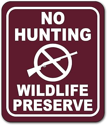 No Hunting Wildlife Preserve Outdoor Signs - Private Property No Trespassing Sign - Street Signs - No Hunting or Trespassing Signs - Posted Signs - Trail Trapping - 8.5