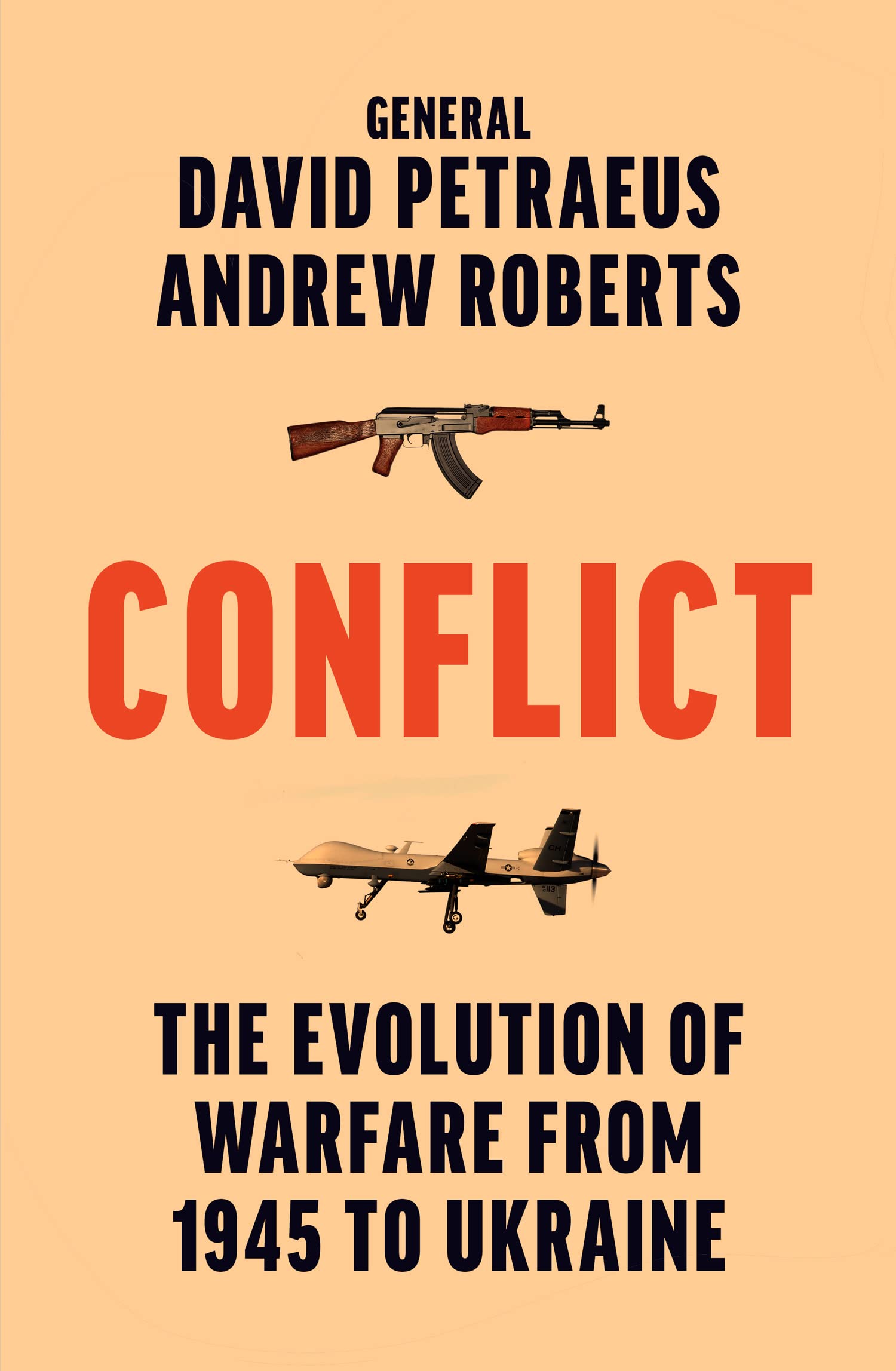 Conflict: A Military History of the Evolution of Warfare from 1945 to ...