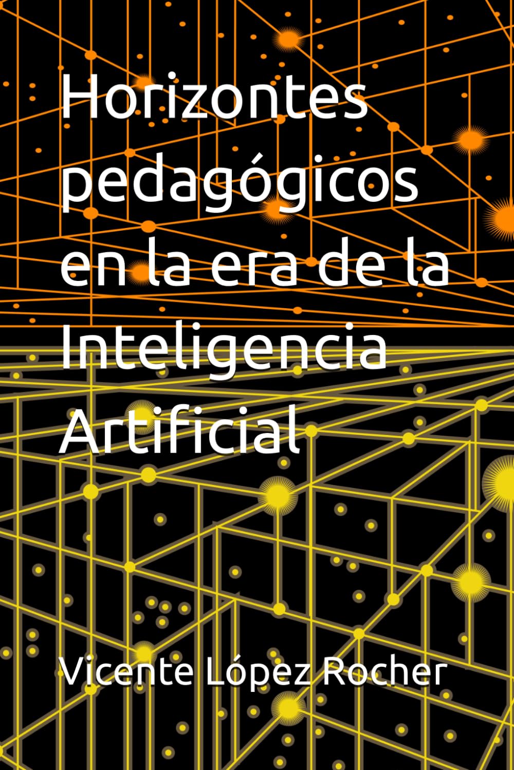 Horizontes pedagógicos en la era de la Inteligencia Artificial (El ser humano)