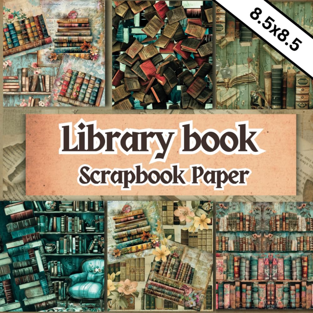 Library Scrapbook Paper: 20 Double-Sided Sheets, 8.5x8.5 inches. Vintage Book Themed Decorative Craft Paper Pad. Perfect for Scrapbooking, DIY, ... Ephemera, Decoupage, and Mixed Media Art.