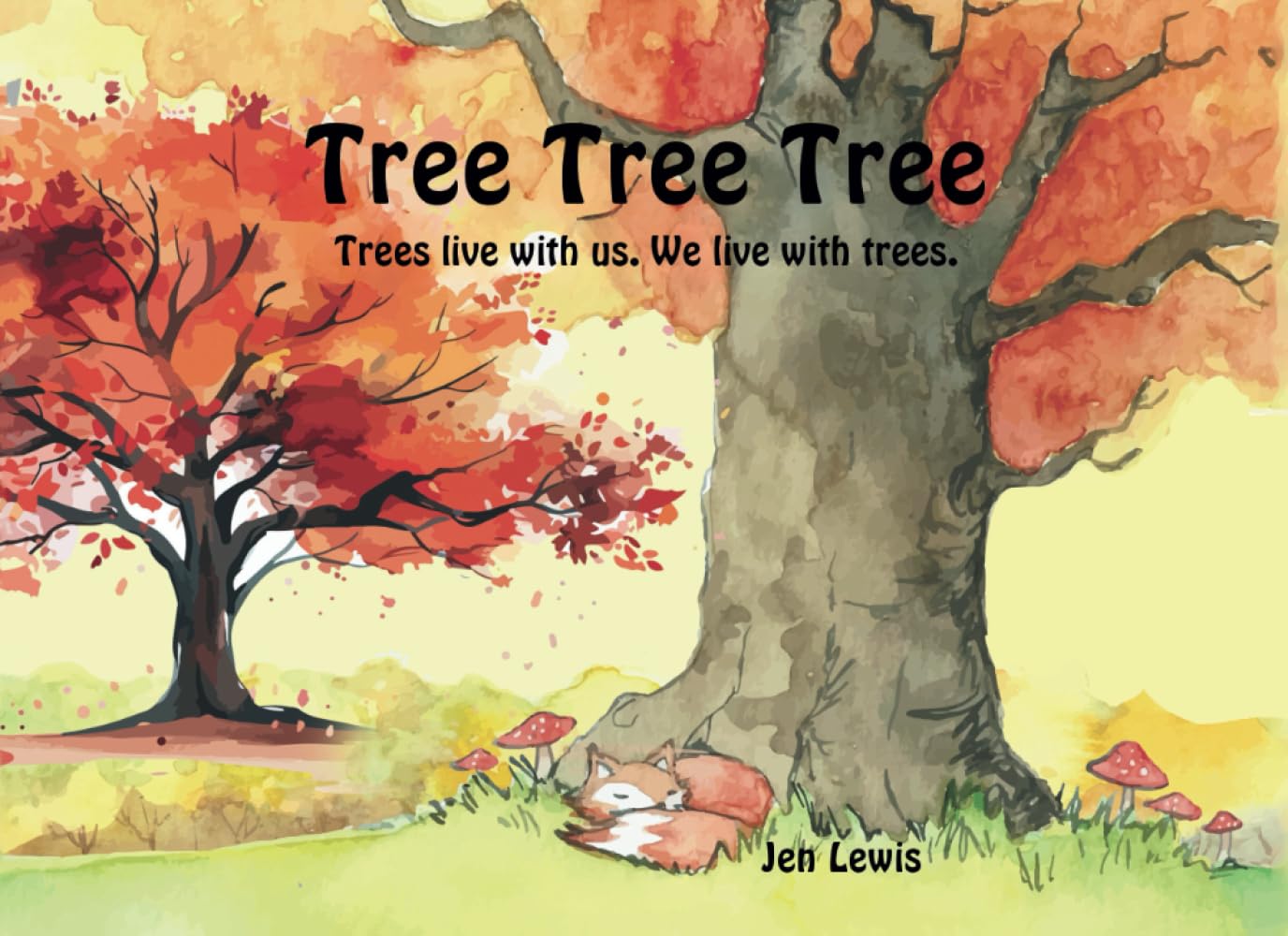 Tree Tree Tree: Trees live with us. We live with trees.