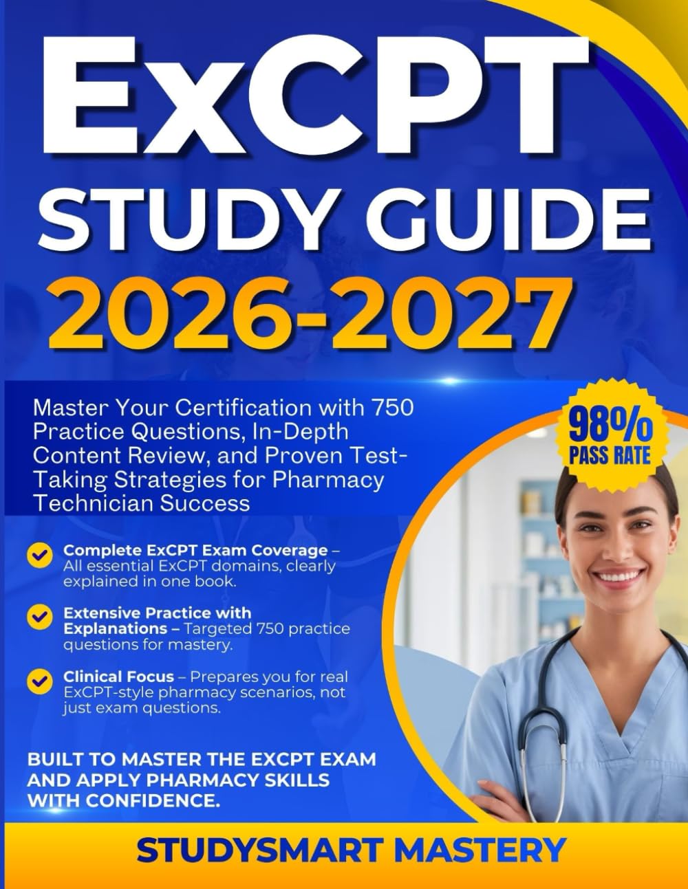 ExCPT Study Guide 2026-2027: Master Your Certification with 750 Practice Questions, In-Depth Content Review, and Proven Test-Taking Strategies for Pharmacy Technician Success