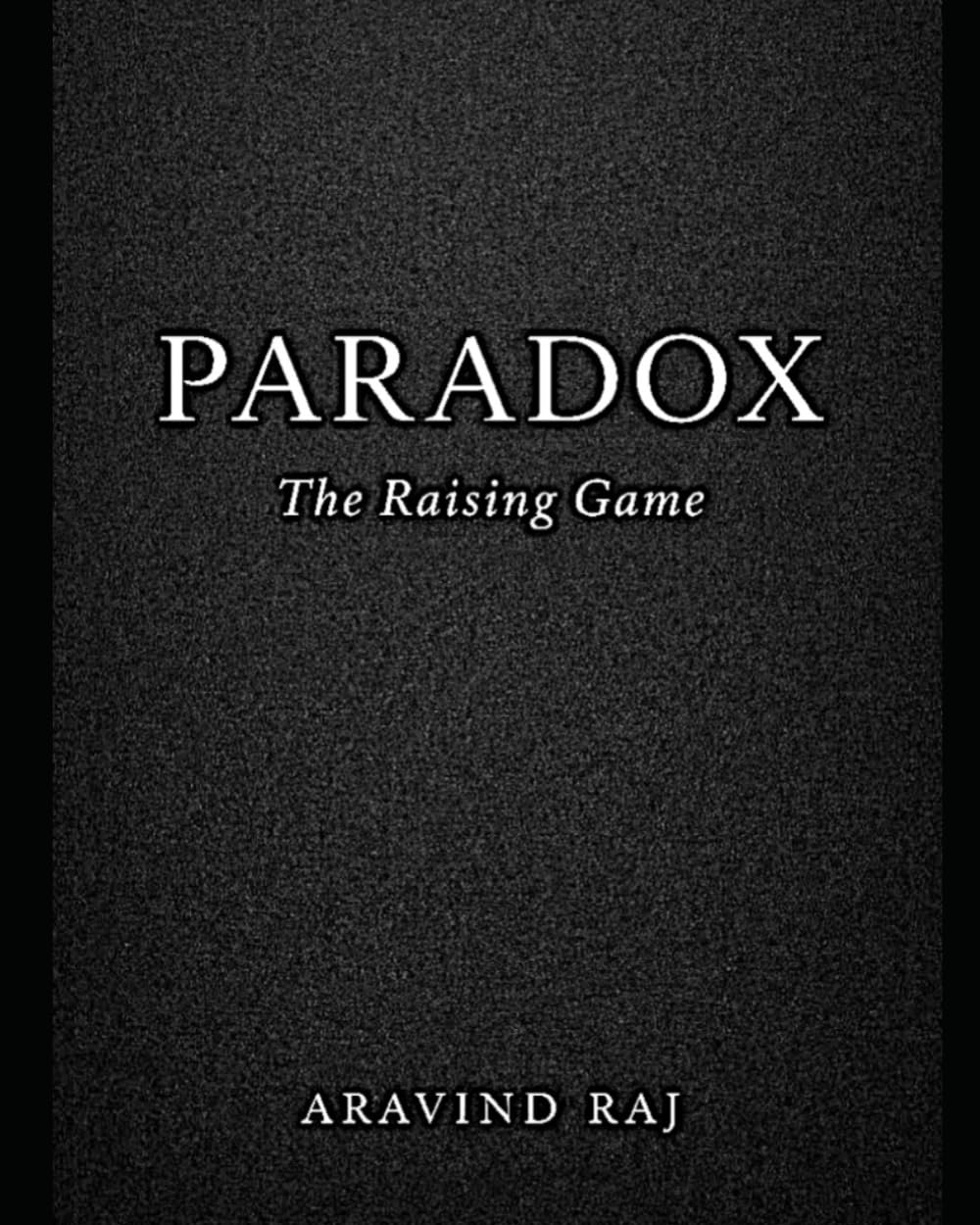 PARADOX: The Raising Game