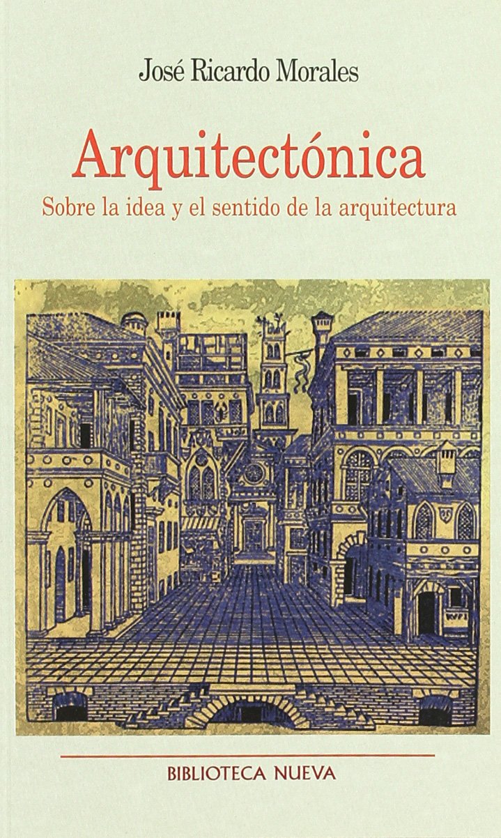 Arquitectónica et le sens de l'architecture : un ouvrage théorique de référence