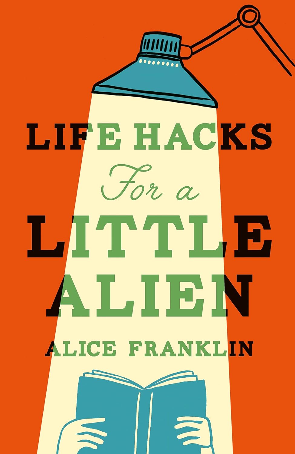 life-hacks-for-a-little-alien-alice-franklin-9781529435726-amazon