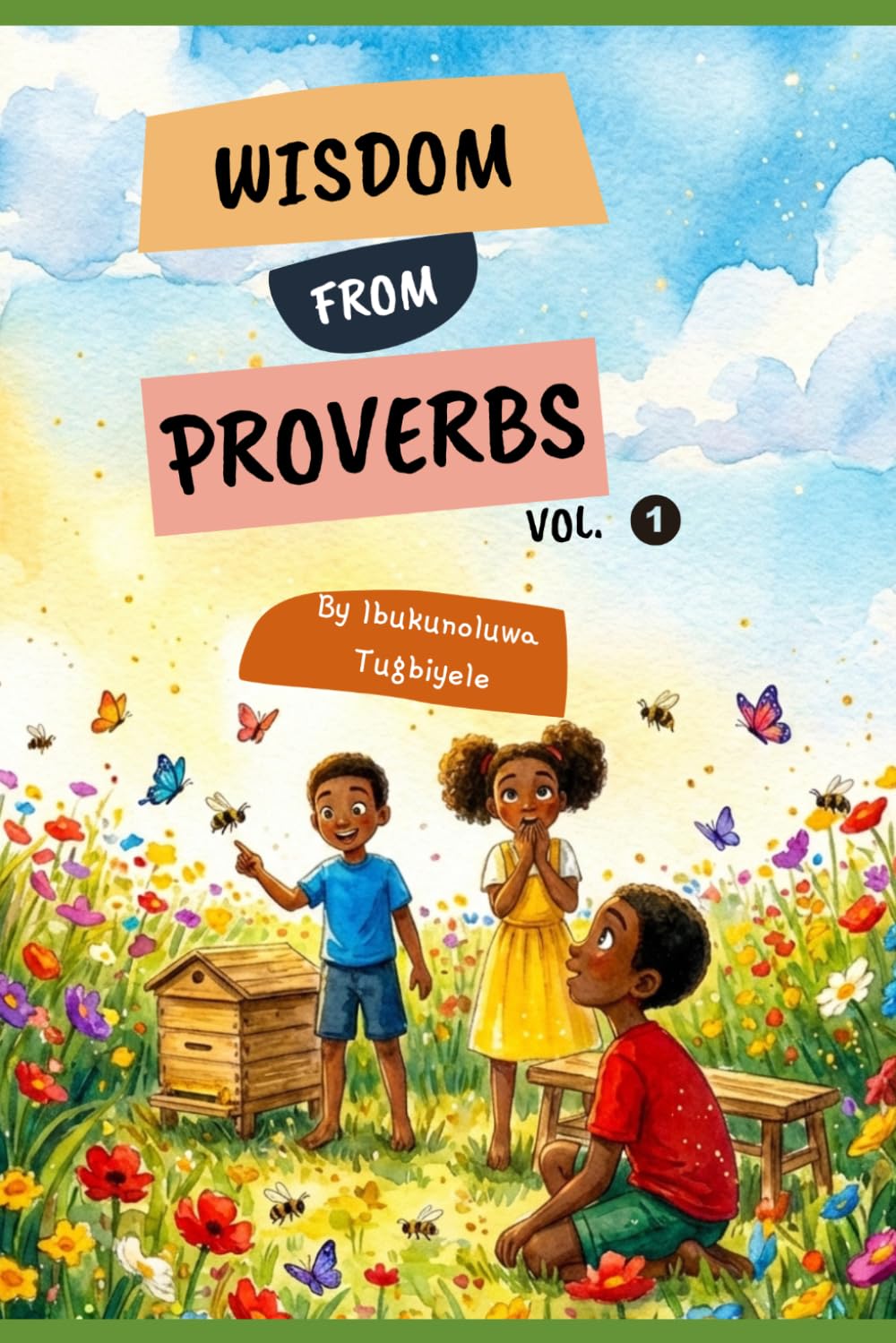 Wisdom From Proverbs Vol 1