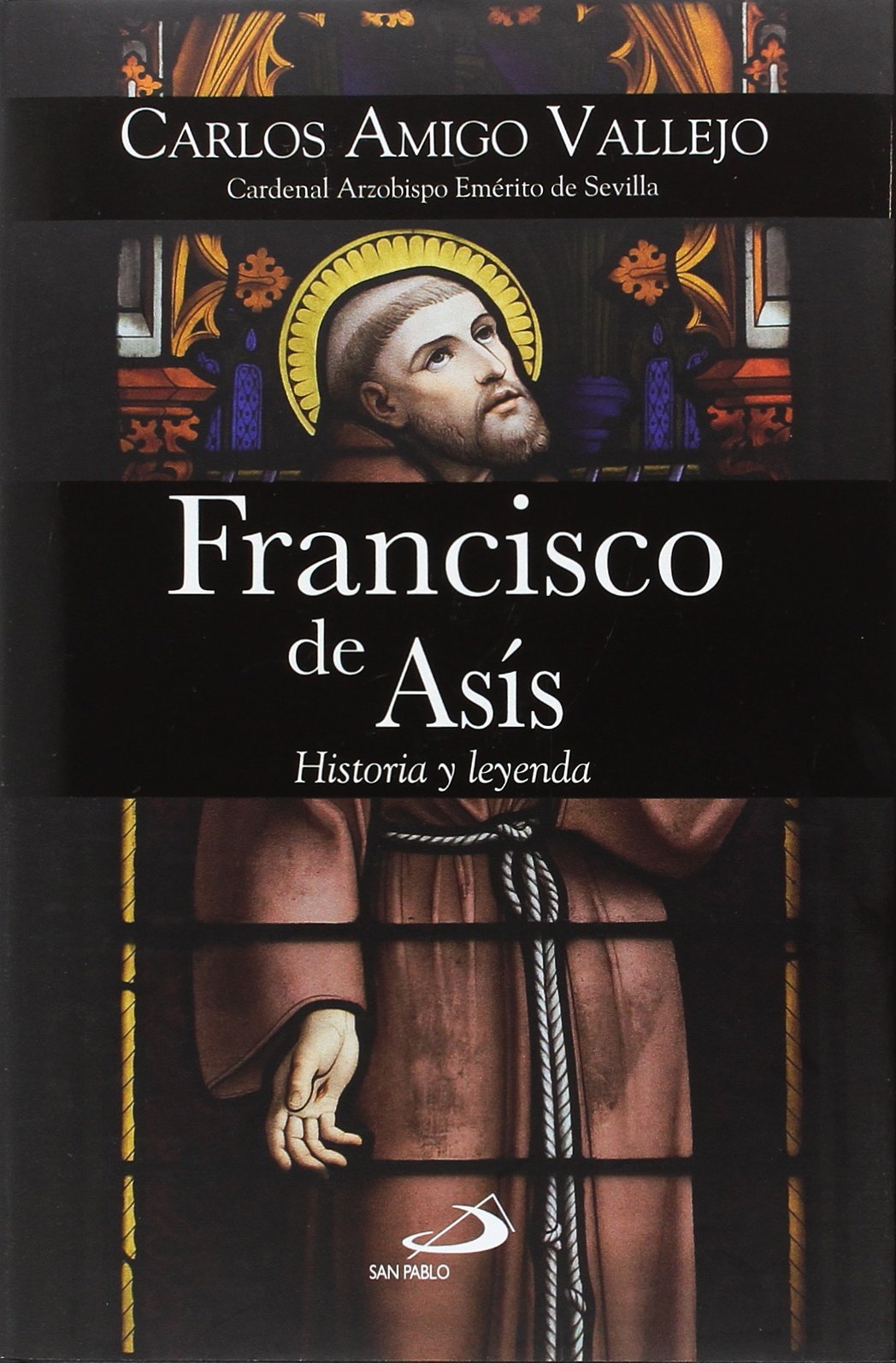 Francisco de Asís: Historia y leyenda: 84 (Caminos XL)