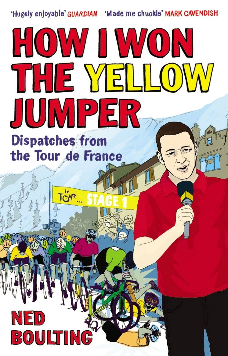 How I Won the Yellow Jumper: Dispatches from the Tour de France (Yellow Jersey Cycling Classics)