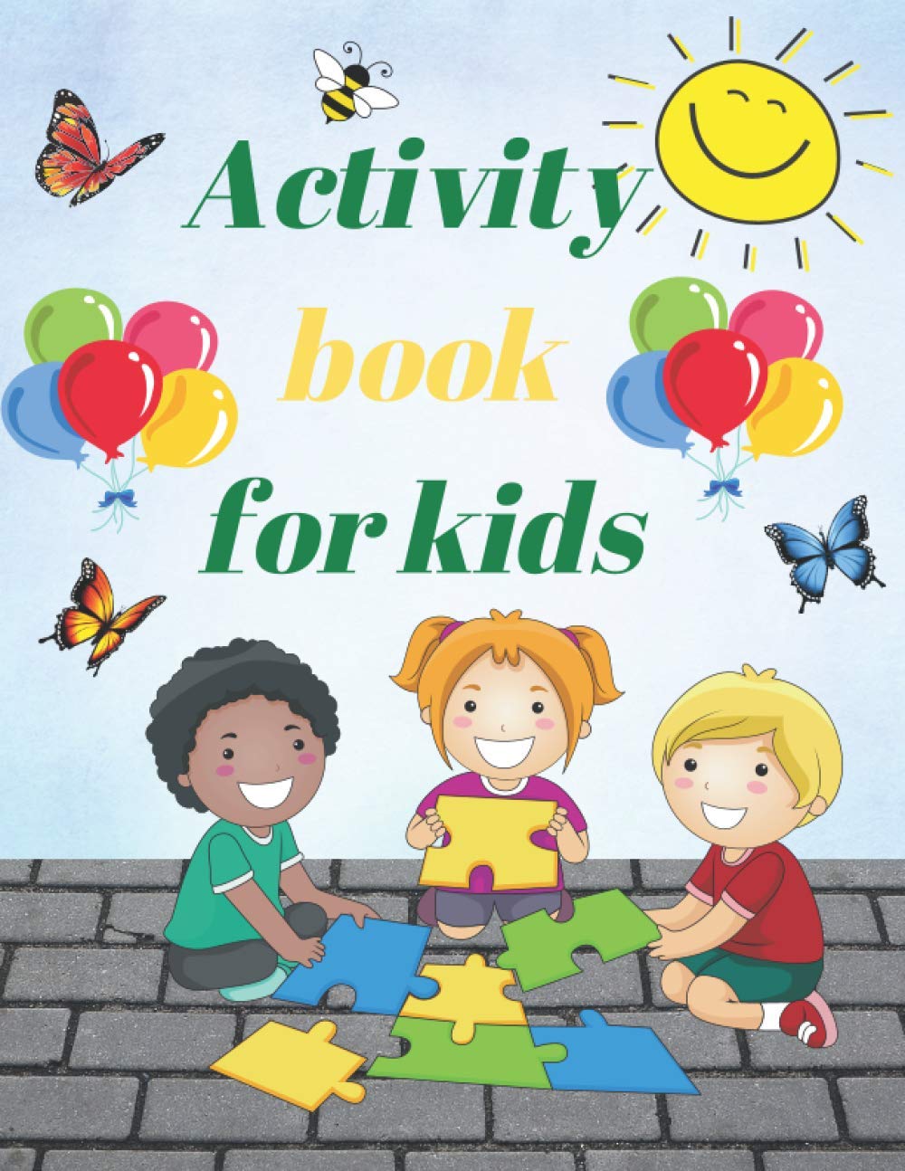 Activity Book For Kids: Activity Book For Kids Ages 6-8: A Fun Kid Workbook Game For Learning, Coloring, Dot To Dots,Sudoku,Word Search and More!
