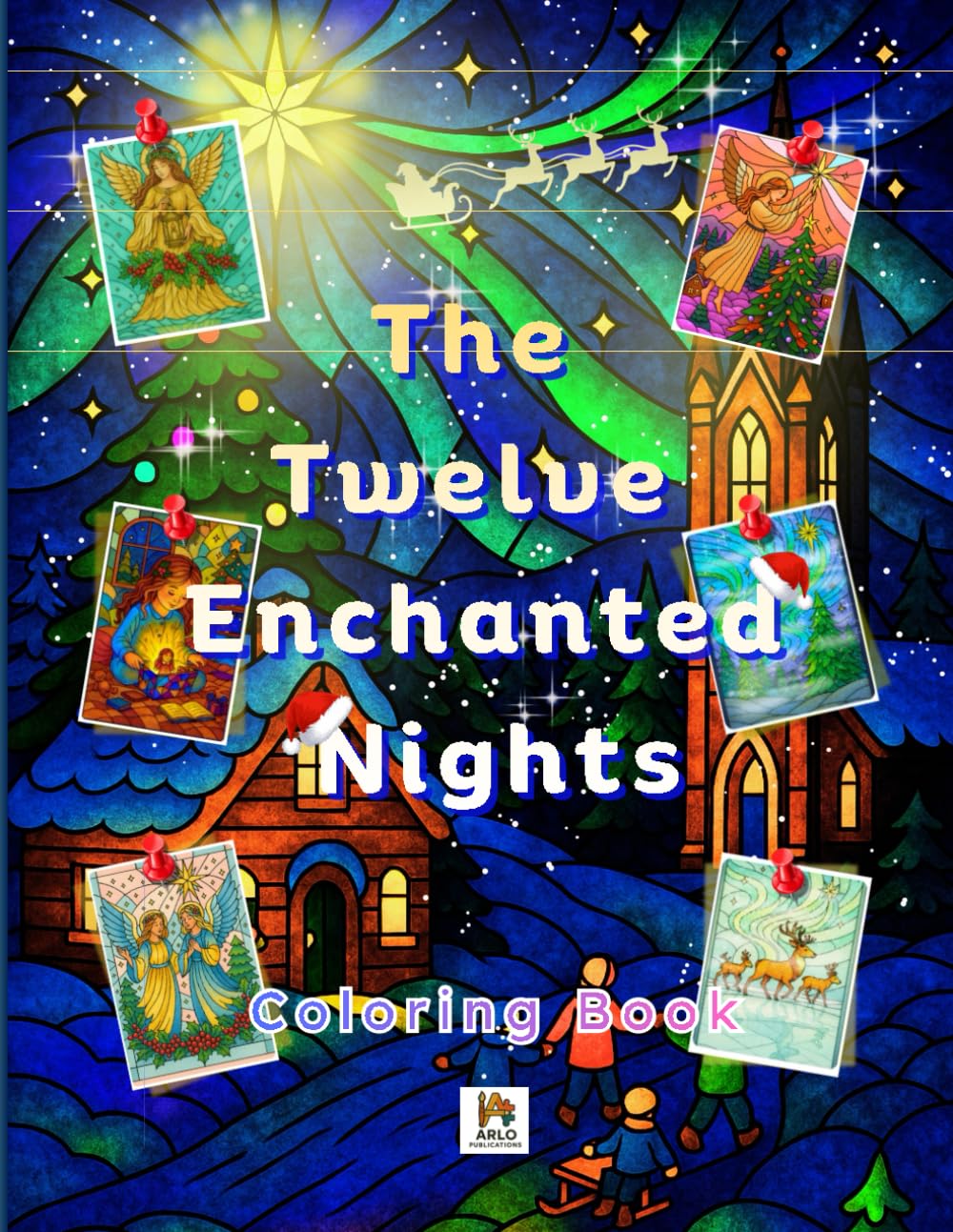 The Twelve Enchanted Nights on Stained Glass: A Christmas themed Stained Glass Story and Coloring Book for Relaxation, Mindfulness, and Stress Relief (The Classic Christmas Coloring Series)