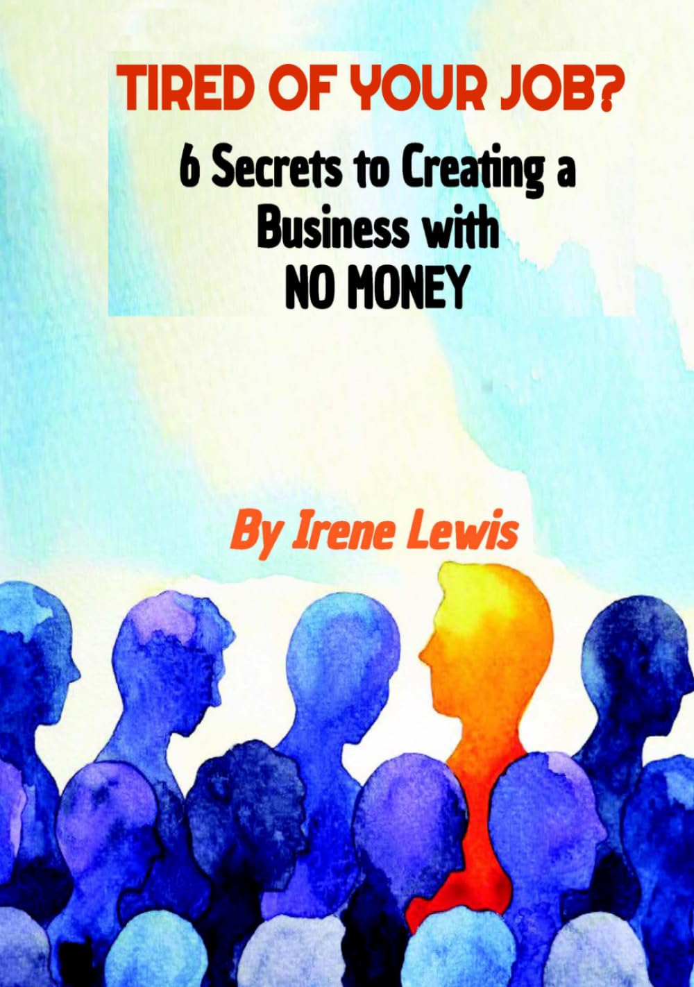 6 Secrets to Creating a Business with NO MONEY
