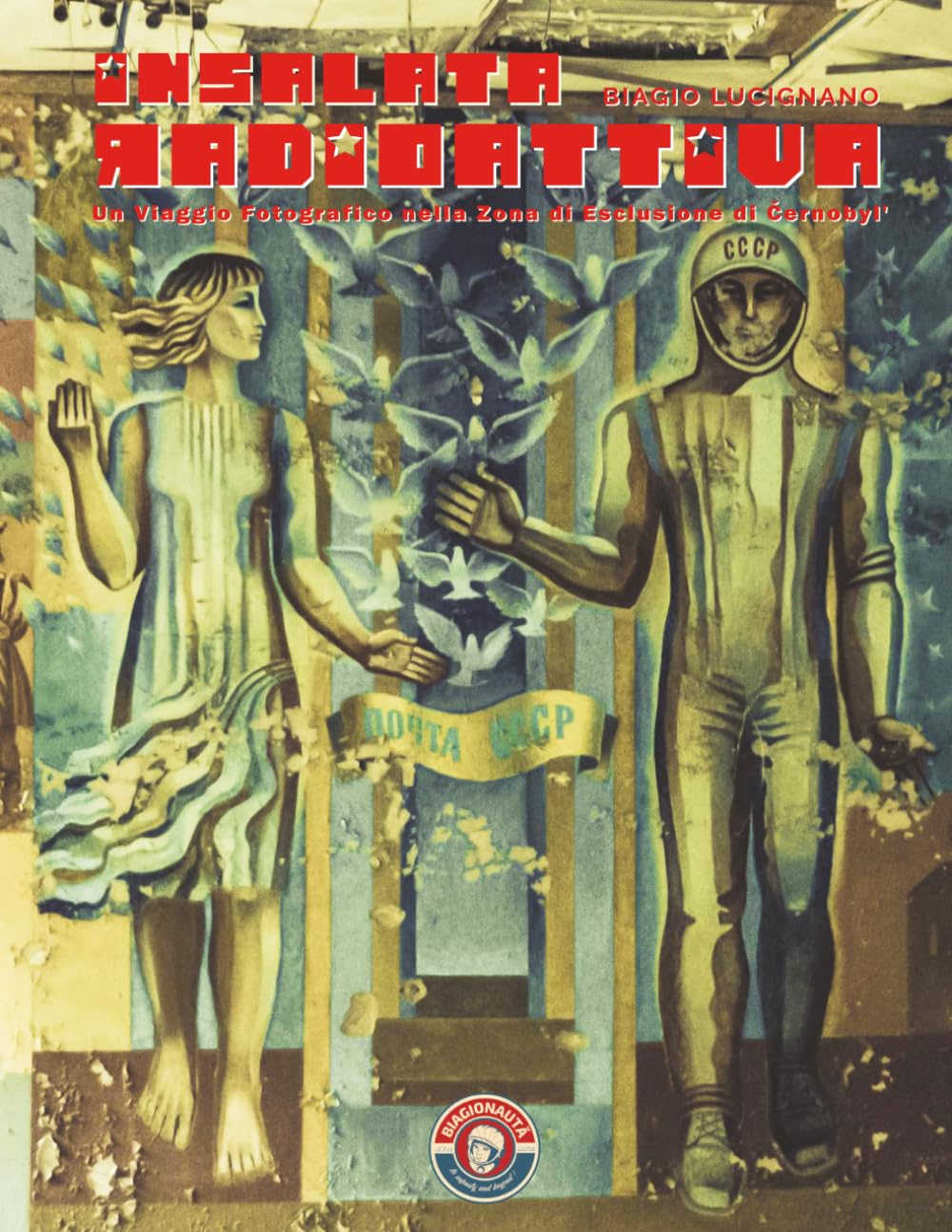 Insalata Radioattiva livre photo Tchernobyl guide visuel urbex