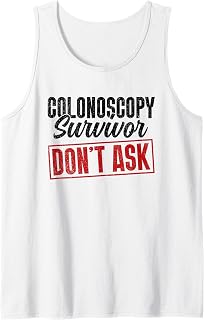 Colonoscopy Survivor - Don't Ask - Colonoscopy Colon Tank Top