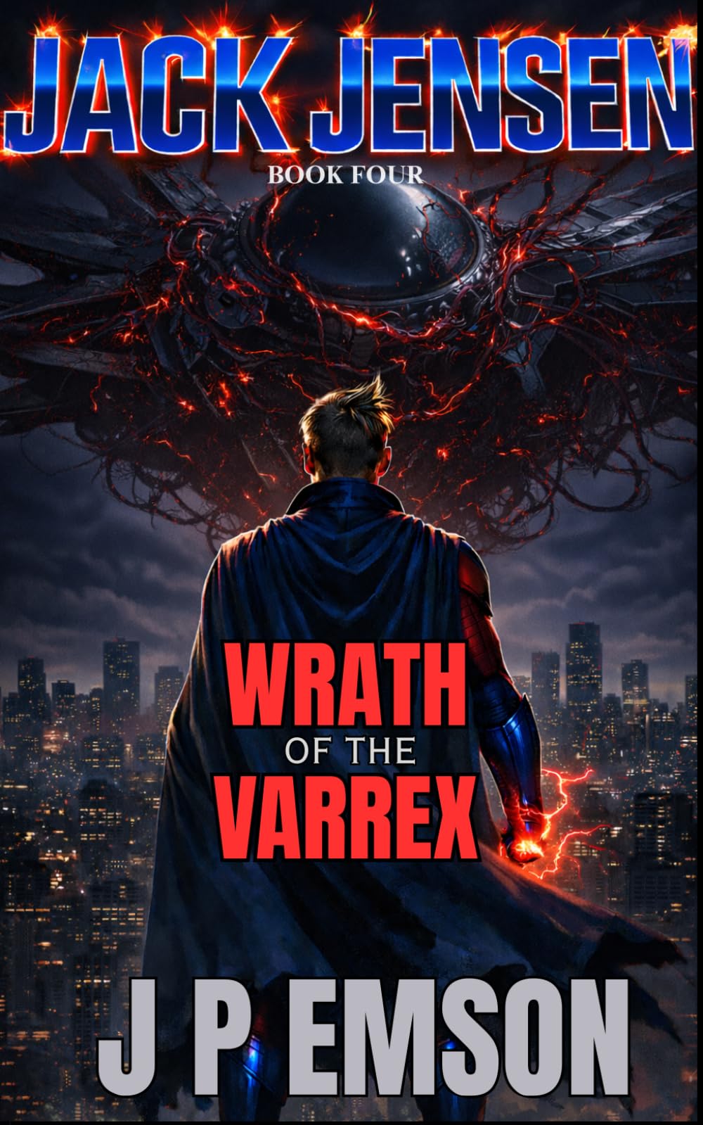 JACK JENSEN: WRATH OF THE VARREX (SECOND EDITION) (THE JACK JENSEN SAGA)