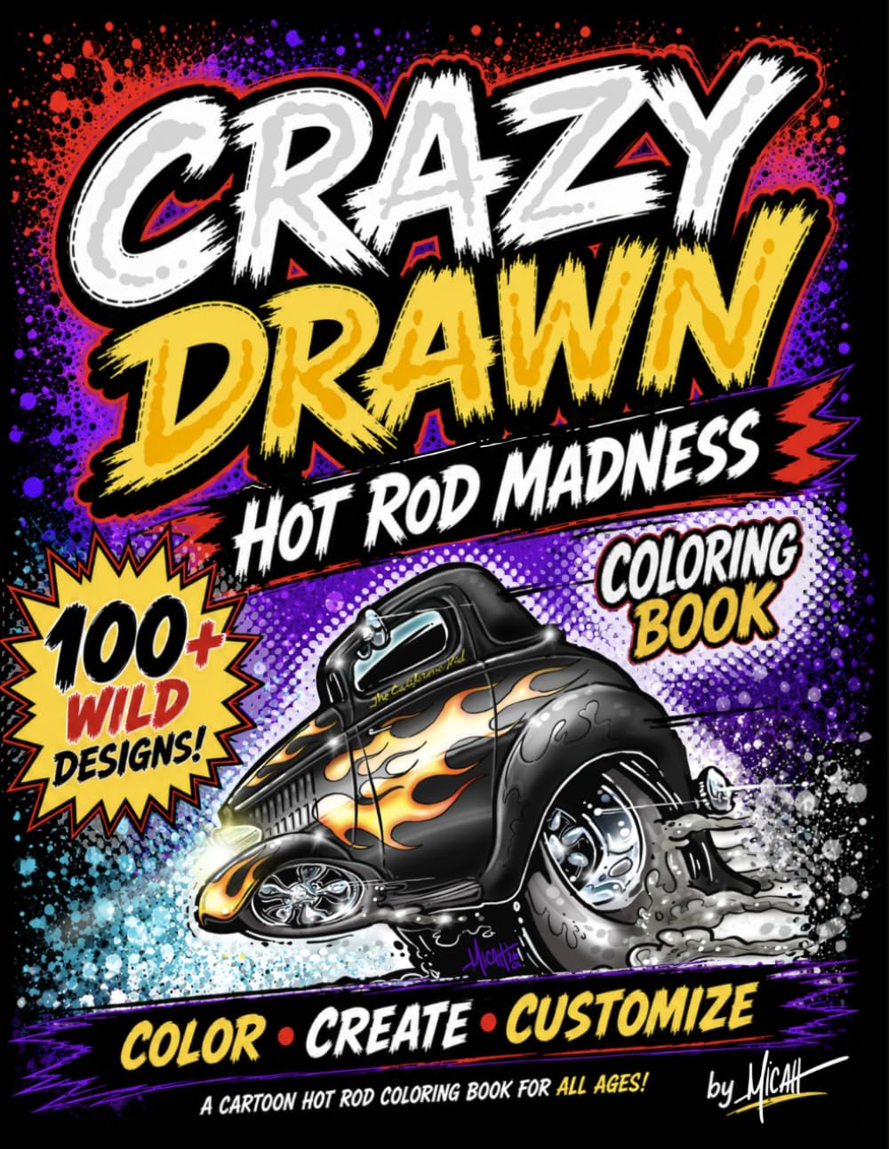 Crazy Drawn Hot Rod Madness: Coloring Book