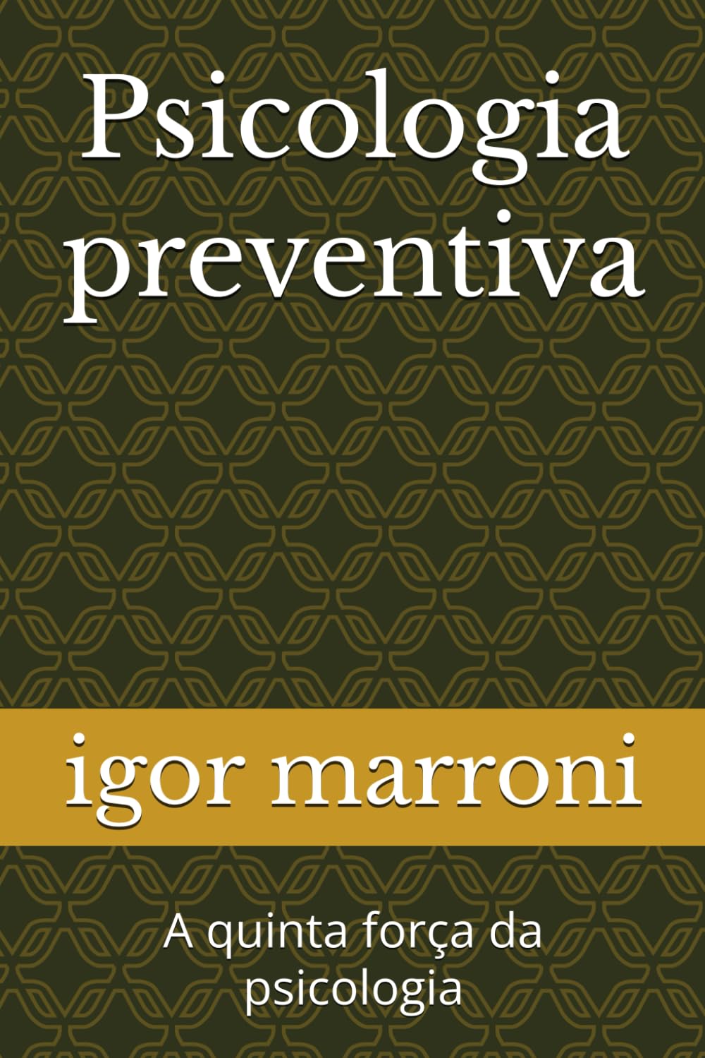 Psicologia preventiva: A quinta força da psicologia