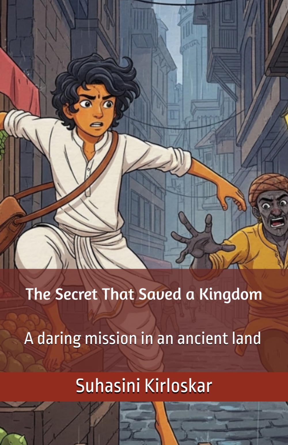 The Secret That Saved a Kingdom: A daring mission in an ancient land