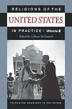 Religions of the United States in Practice, Volume 2 (Princeton Readings in Religions Book 21)