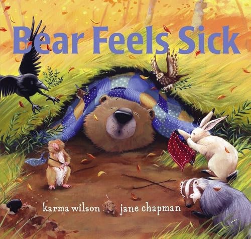 Bear Feels Sick by Karma Wilson