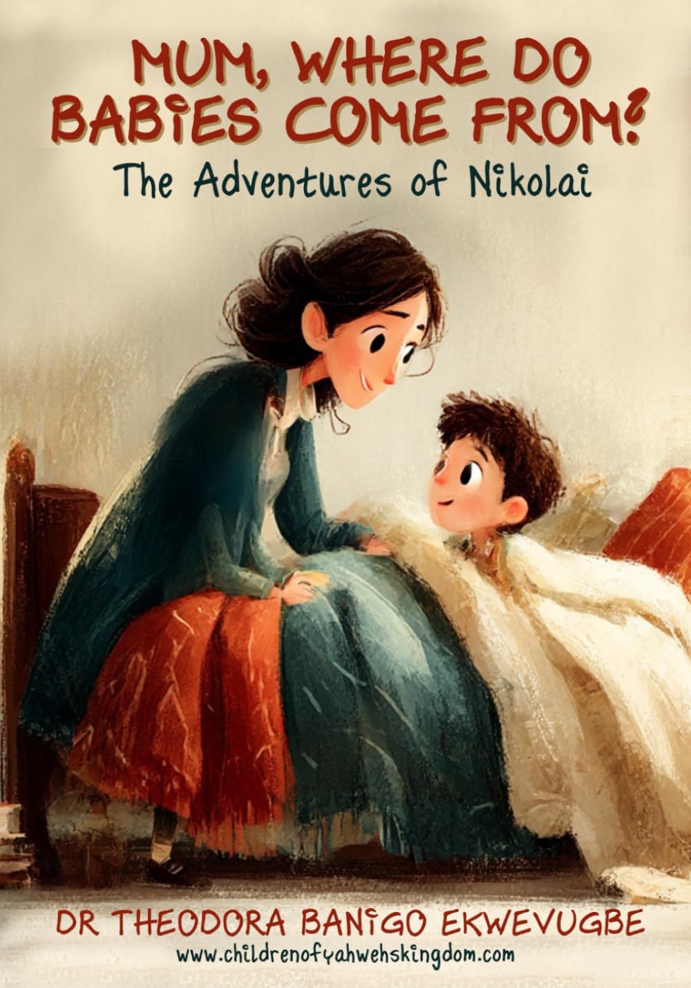 MUM, WHERE DO BABIES COME FROM?: The Adventures of Nikolai: 1