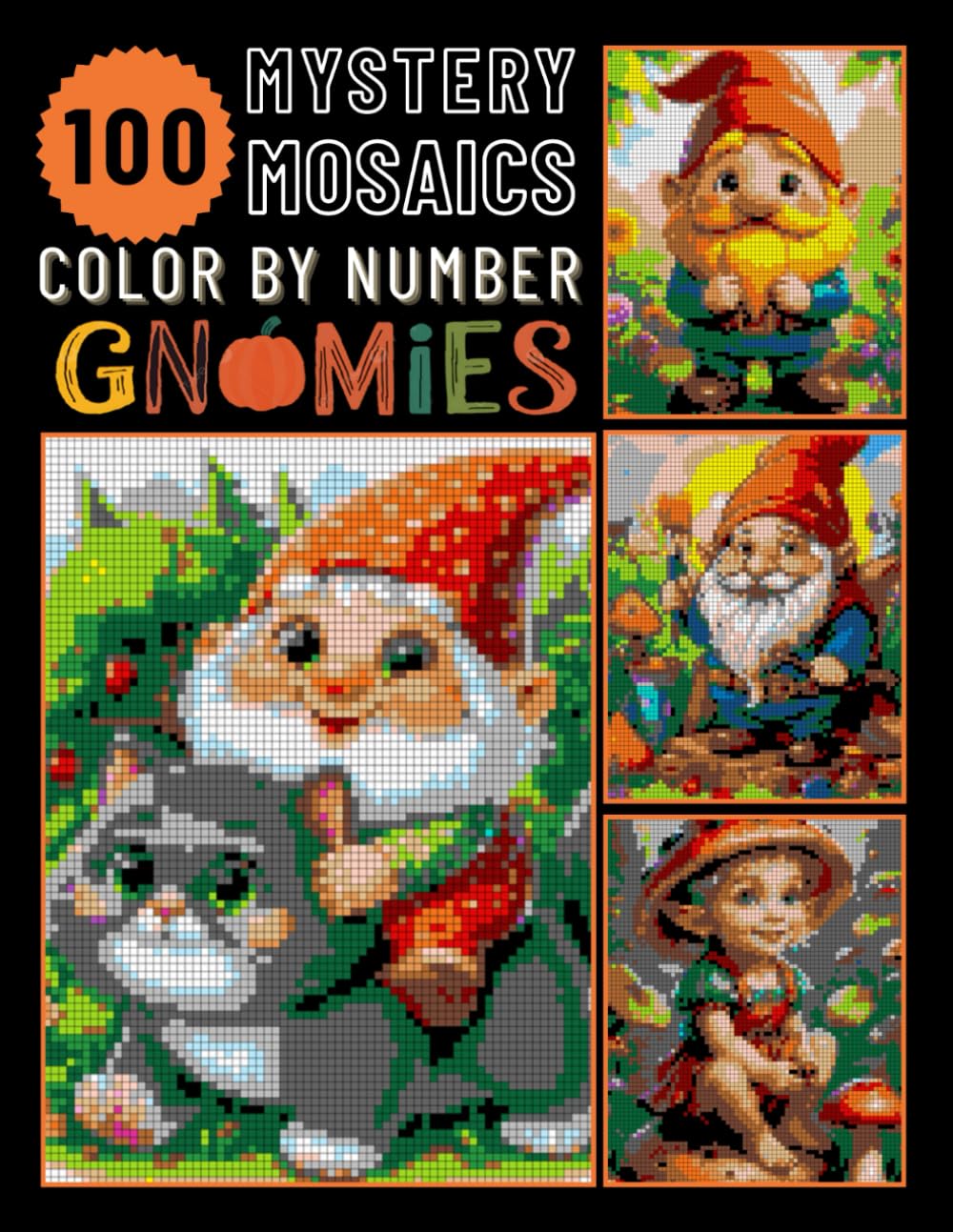 100 Epic Gnome Mosaic Quest Pixel Art Color by Number: Coloring Book for Adults & Teen Stress Relief (Gnomies Color by Number)