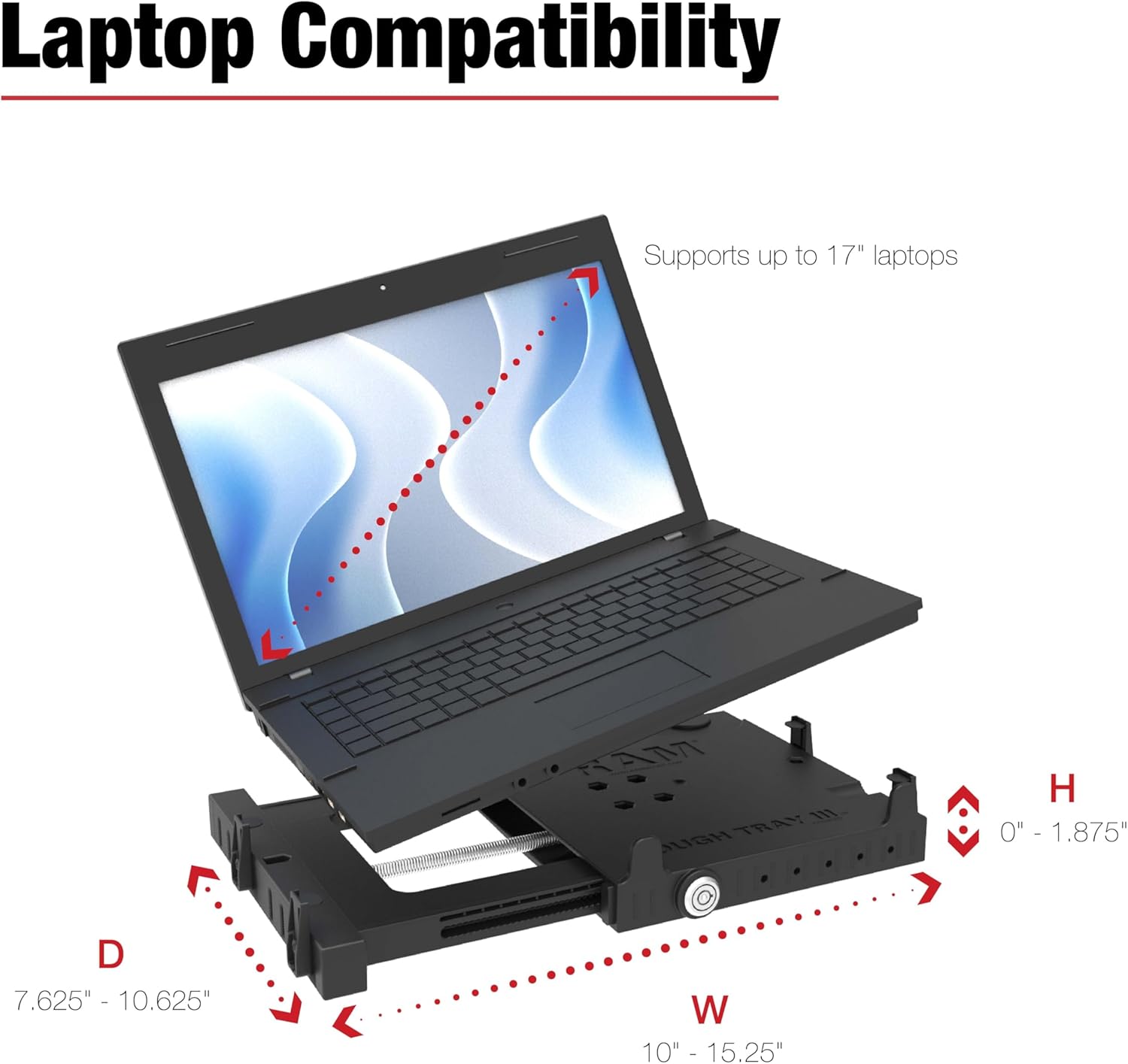 RAM MOUNTS Tough-Tray III Vehicle Laptop Mount Tray, Spring-Loaded Universal Cradle Fits 10"-17" Laptops RAM-234-7