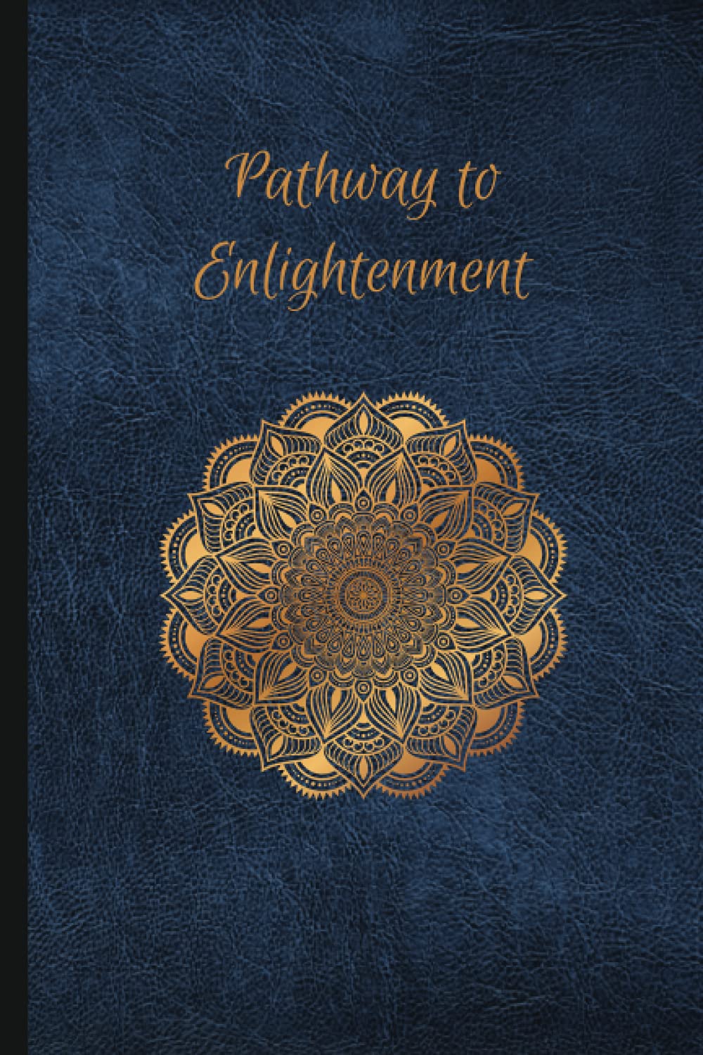 Pathway to Enlightenment: A Classic Softcover Journal