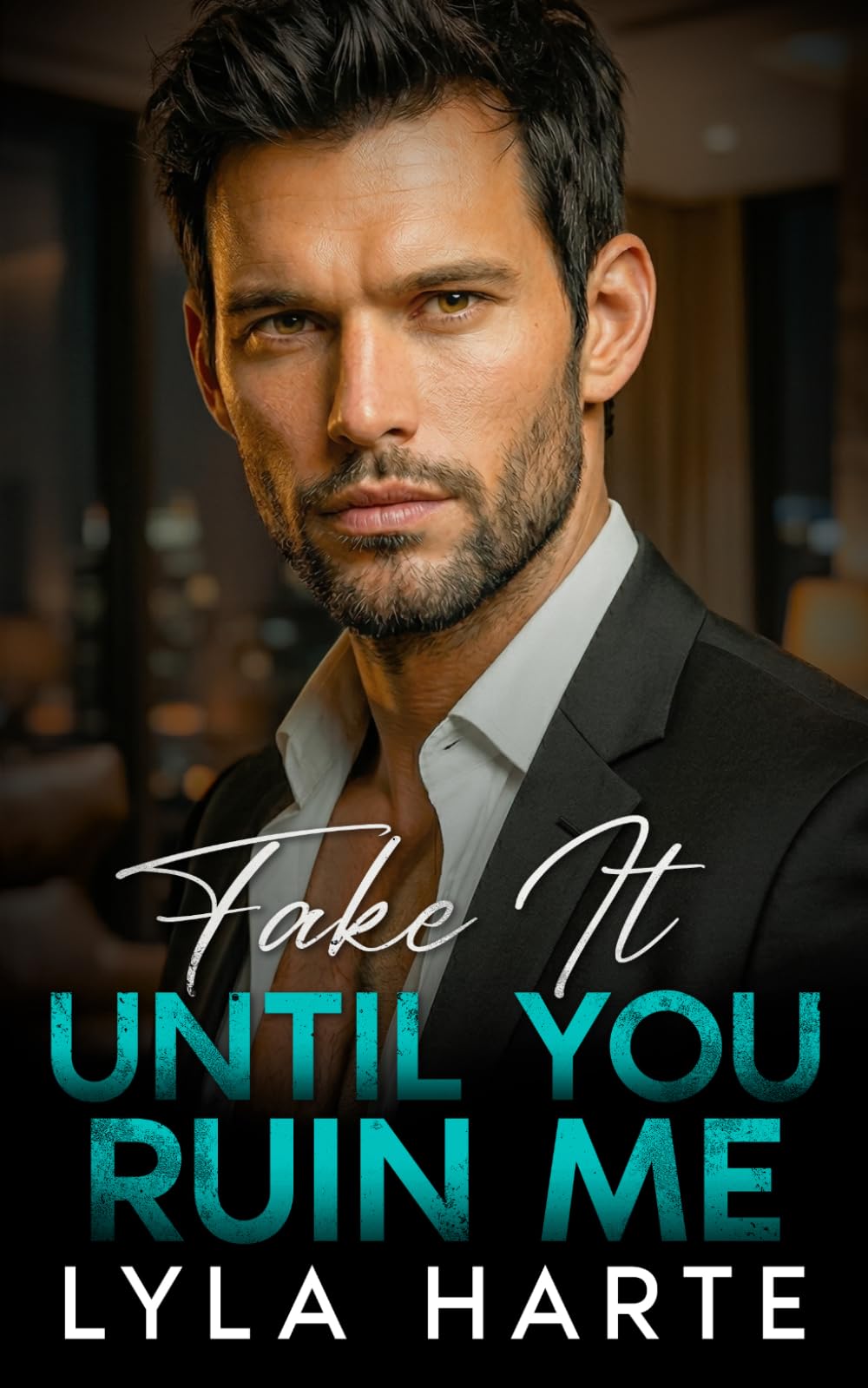 Fake It Until You Ruin Me: A Forbidden Grumpy Billionaire Romance