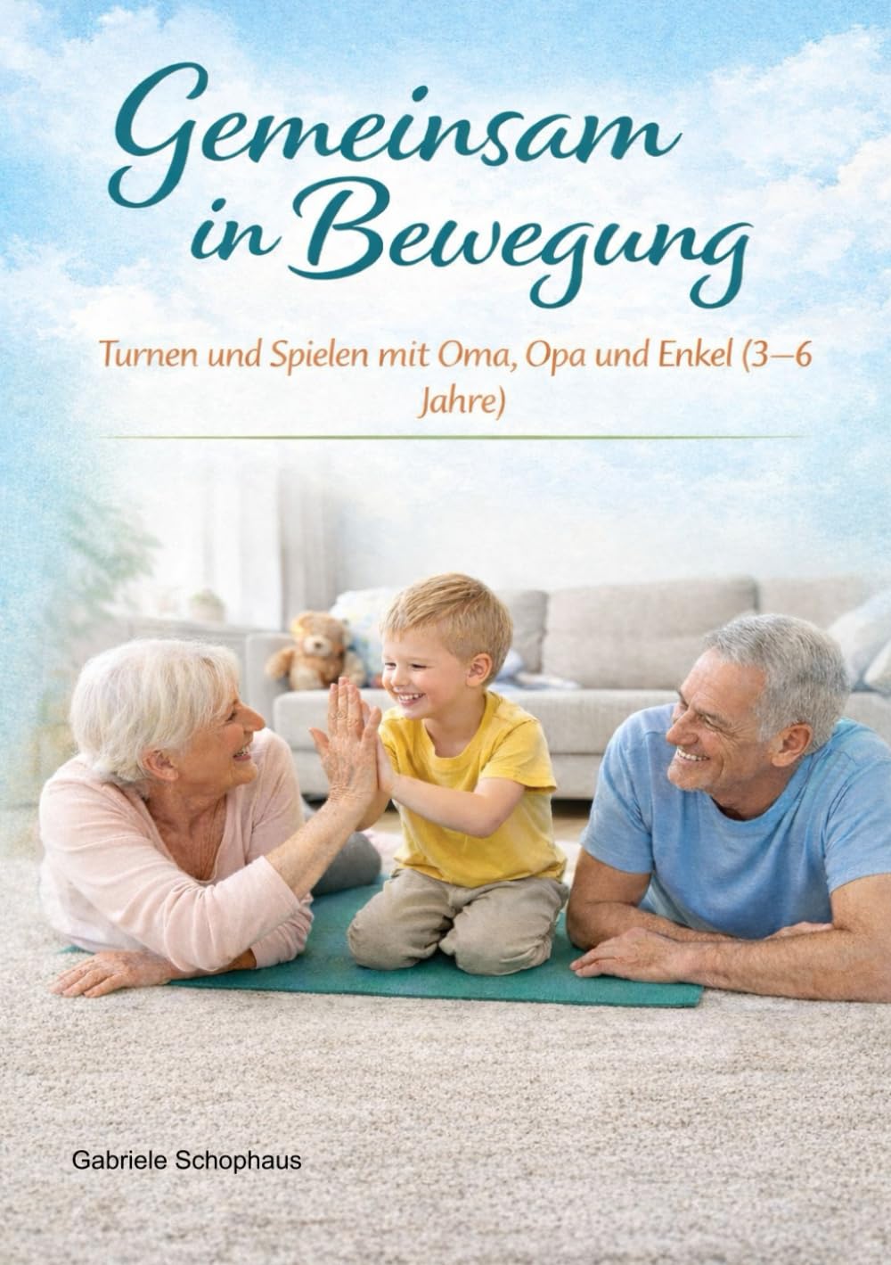 Gemeinsam in Bewegung: Turnen und Spielen mit Oma, Opa und Enkel (3–6 Jahre)