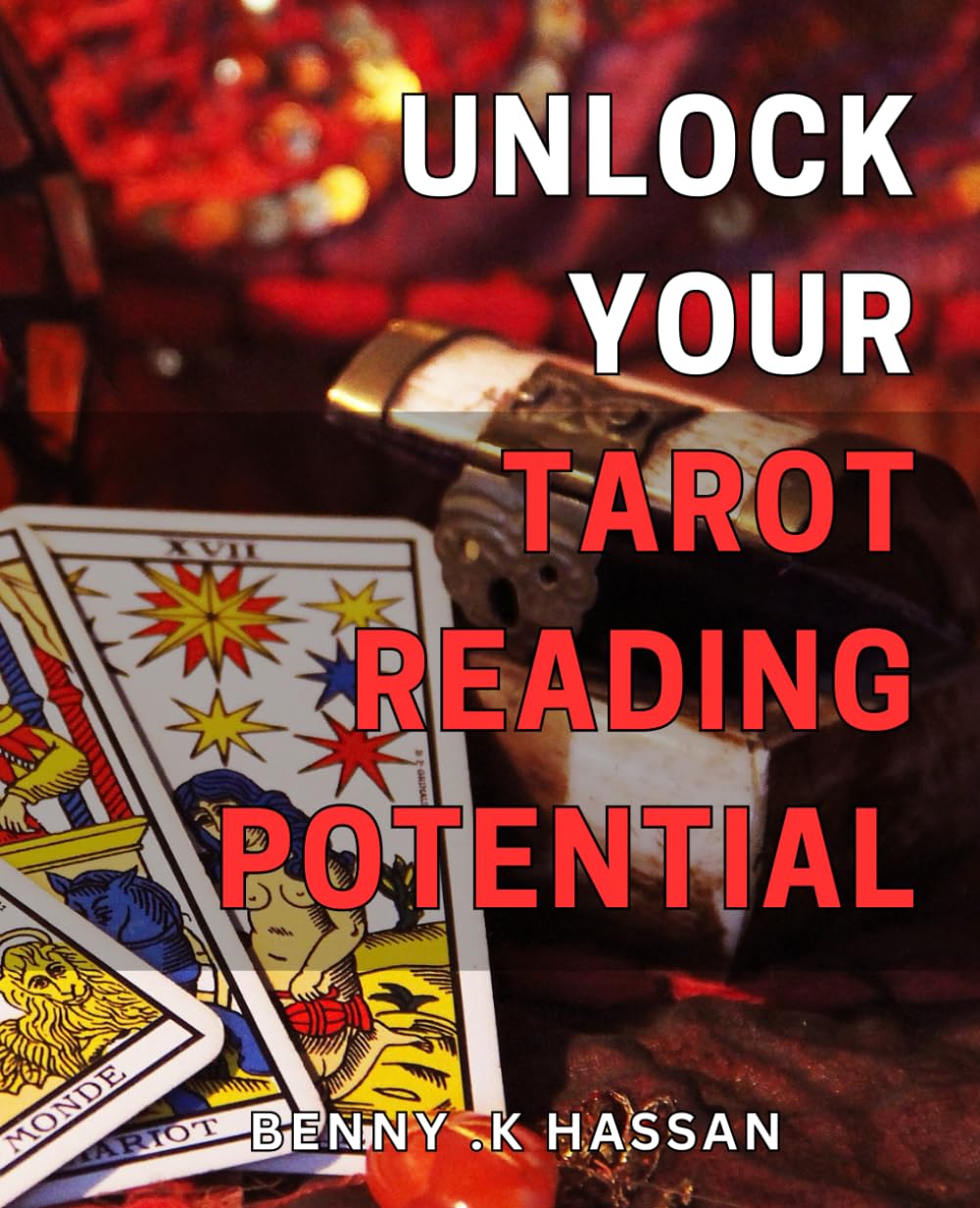 Unlock Your Tarot Reading Potential: Master the Art of Tarot Reading to Unleash Your True Potential and Unlock the Secrets of the Universe.