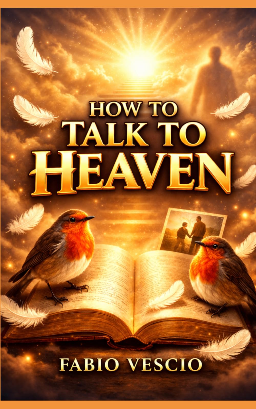 How to Talk to Heaven: A Guide to Continuing the Conversation