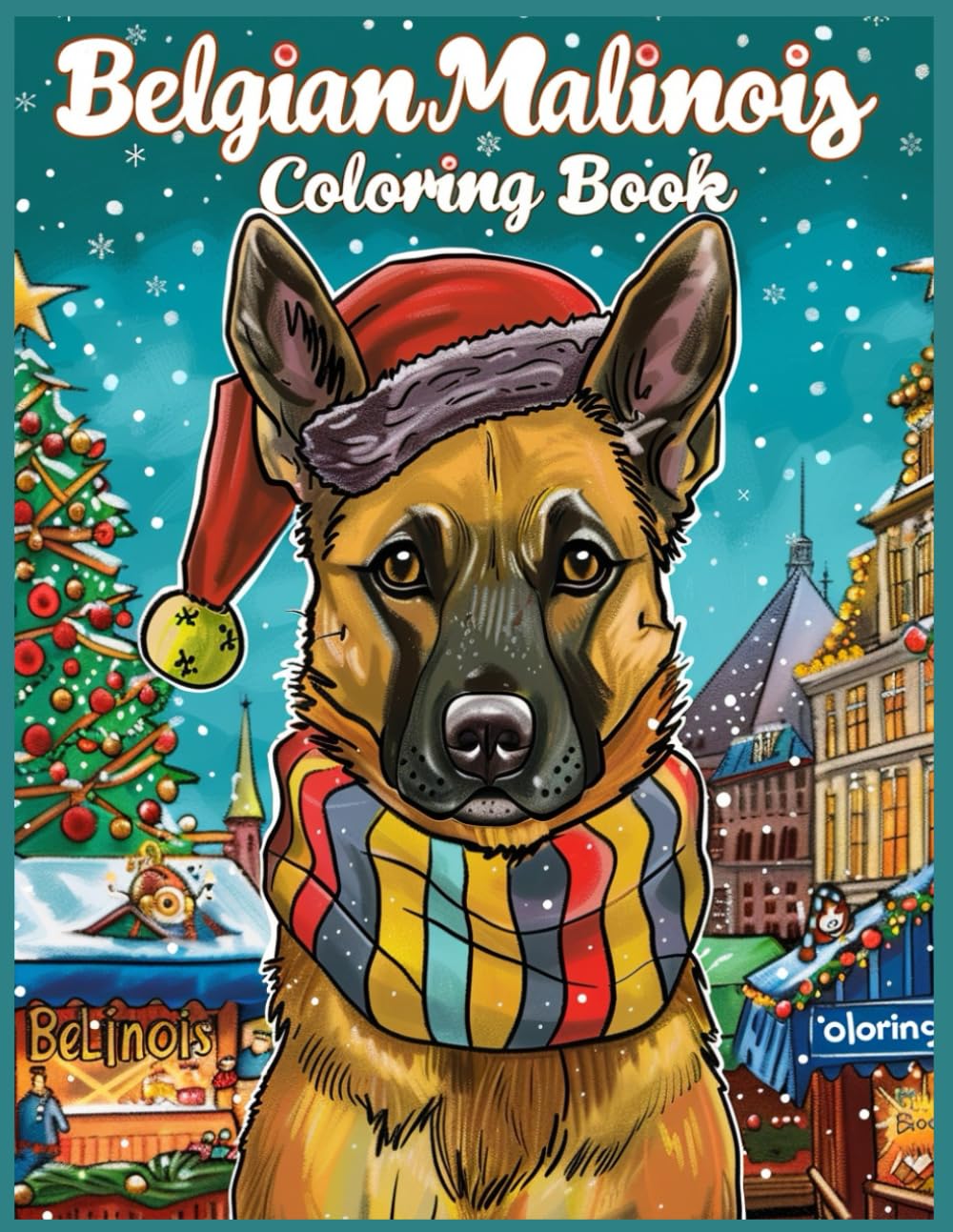 Belgian Malinois Dog Coloring Book: Belgian Malinois in Beret Coloring Pages for Stress Relief and Relaxation