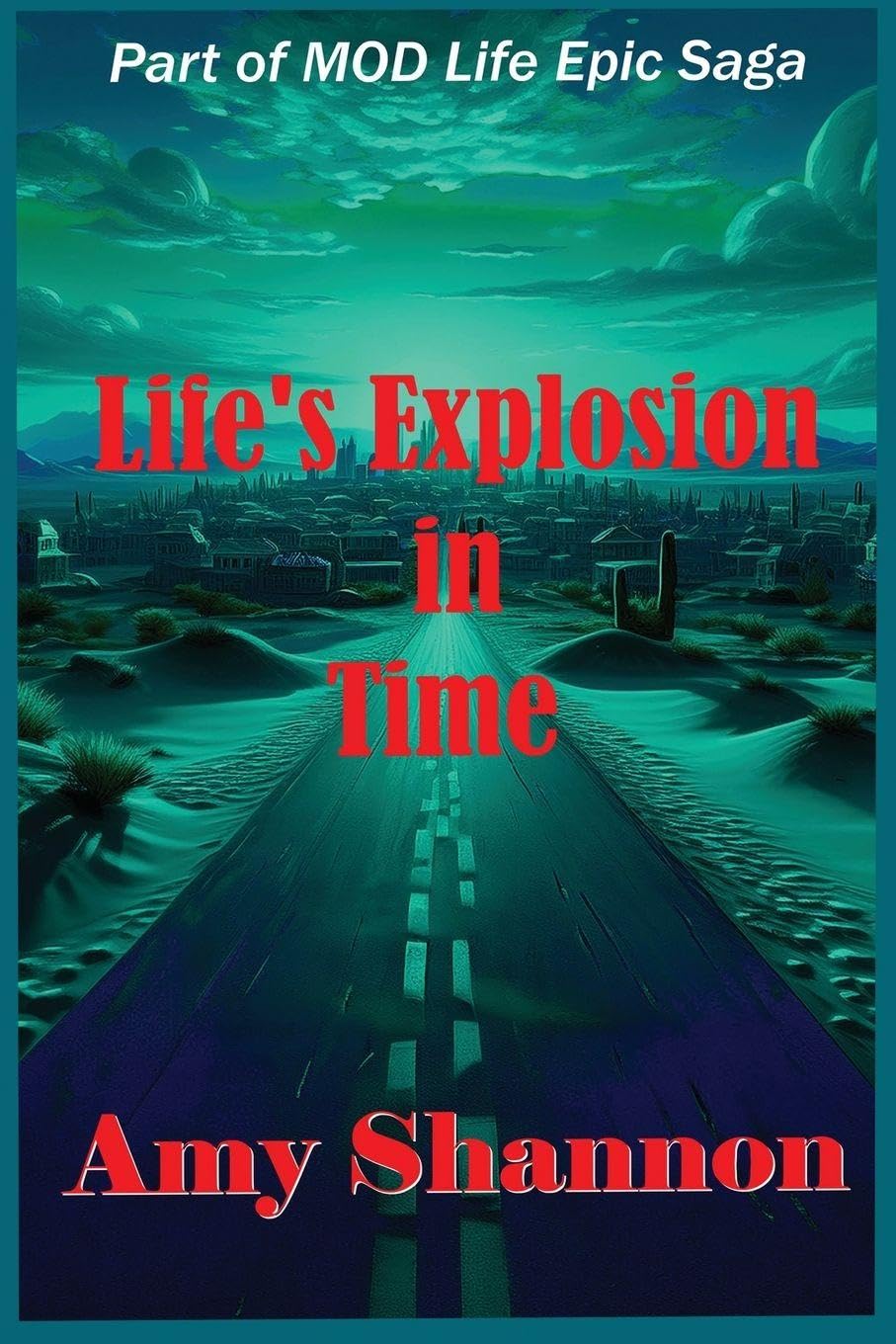 Life's Explosion in Time: 17 (Mod Life Epic Saga)