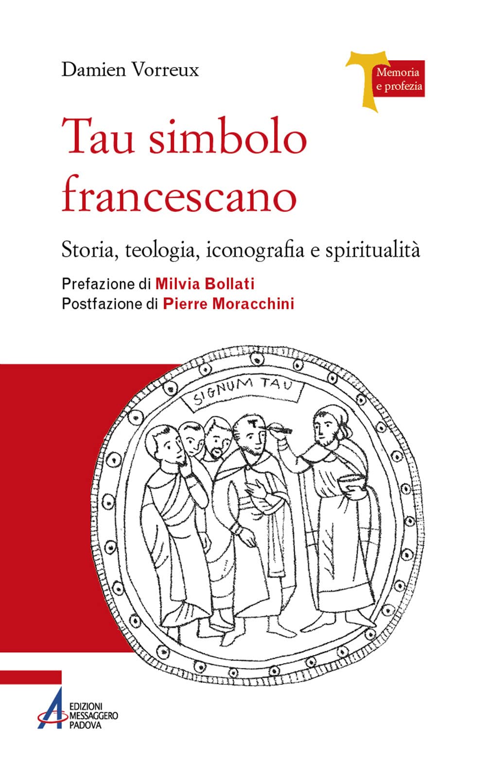 Tau Simbolo Francescano. Storia, Teologia, Iconografia E Spiritualità. Ediz. Plastificata - 4