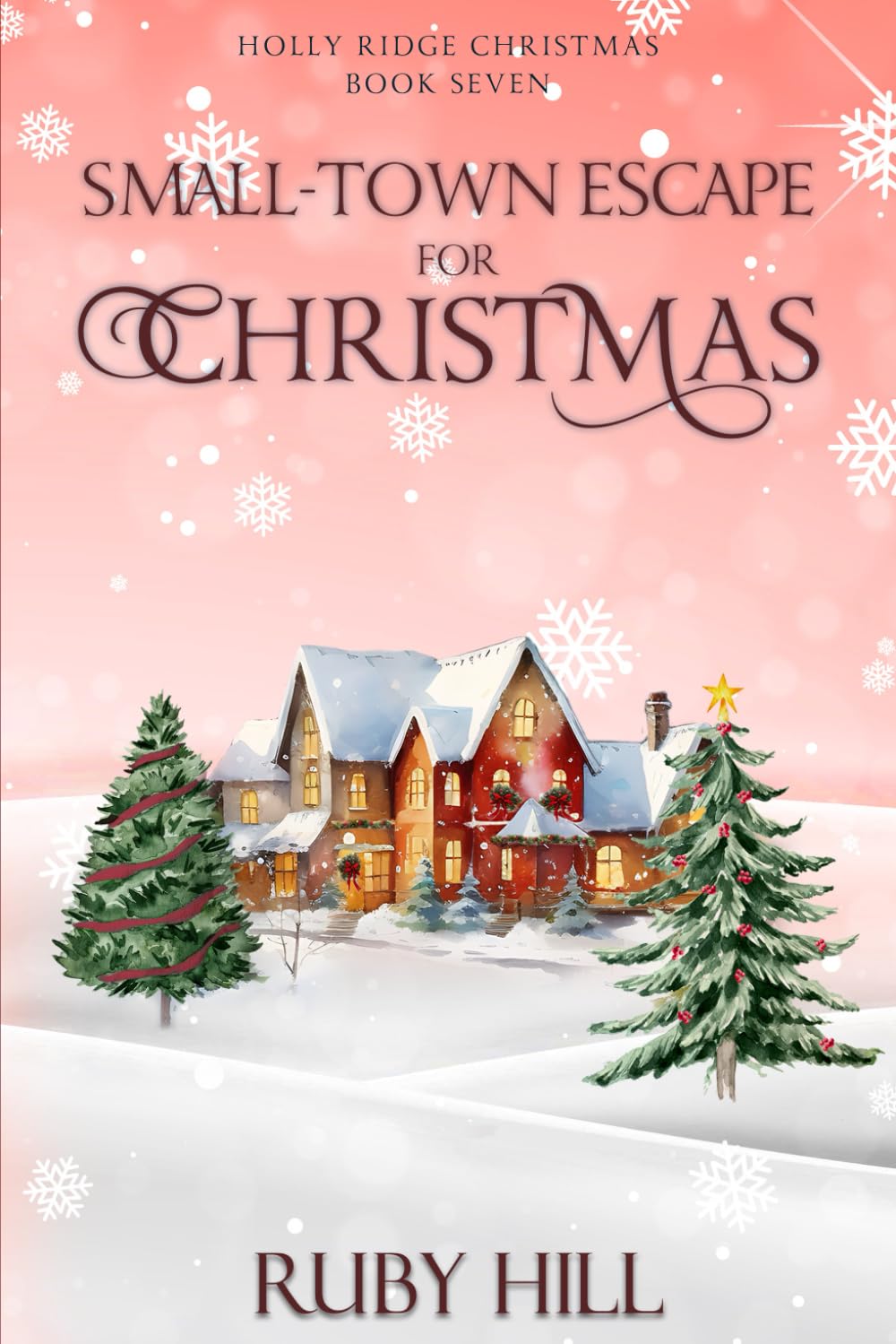 Small-Town Escape for Christmas: 7 (Holly Ridge Christmas)