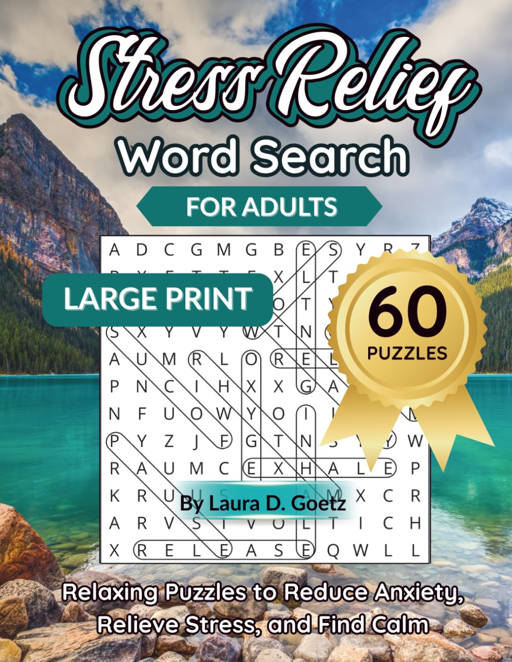 Stress Relief Word Search | Relaxing Puzzles to Reduce Anxiety, Relieve Stress, and Find Calm: 60 Thoughtful Large Print Calming Puzzles for Relaxation, Mindfulness, and Comfort