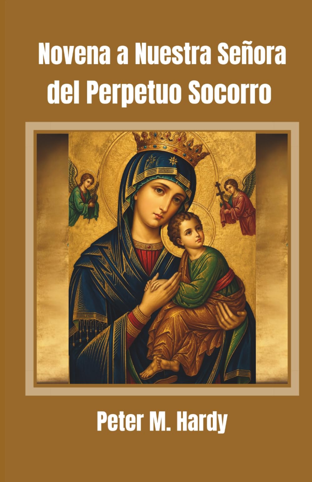 Novena a Nuestra Señora del Perpetuo Socorro: Para obtener ayuda en cada necesidad