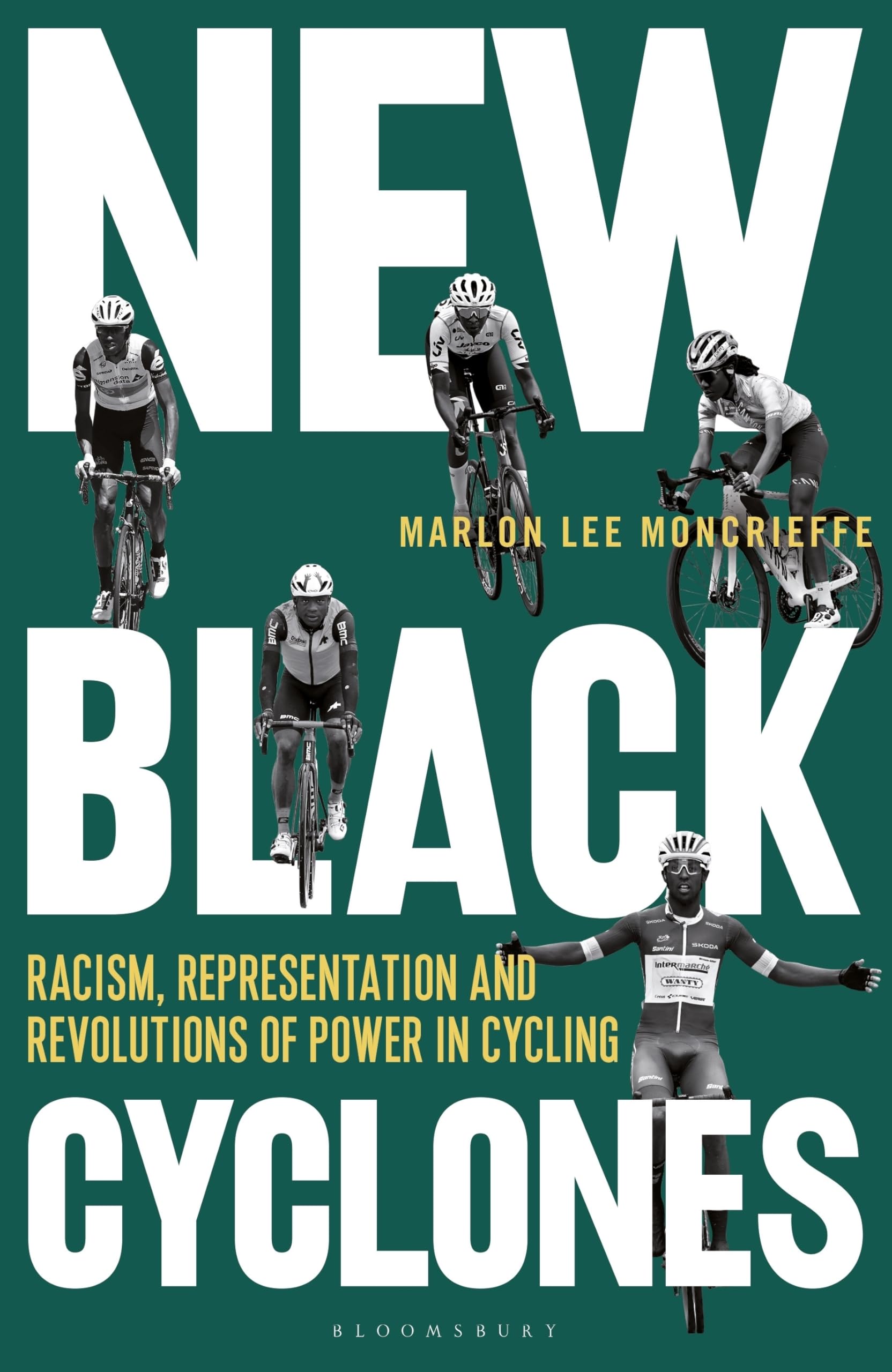 Buy New Black Cyclones: Racism, Representation and Revolutions of Power in Cycling — BookShops.in